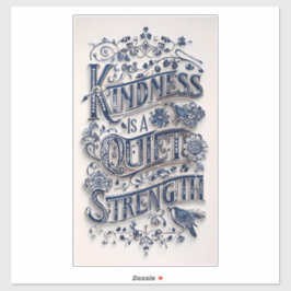 A bondade é uma força silenciosa 3 adesivo muito g