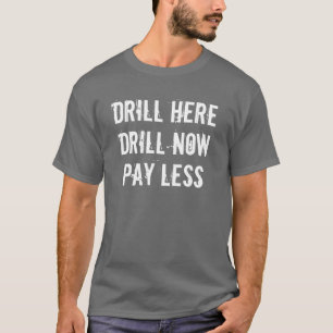 A broca aqui, fura agora, PAGA MENOS camisa