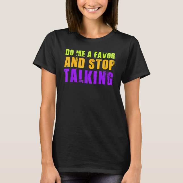 A Camisa De Comentário Sarcástico Faz-Me Um Favor  (Frente)