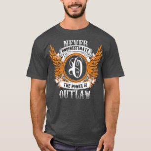 A Camisa De Nome Da Outlaw Nunca Subestima O Poder
