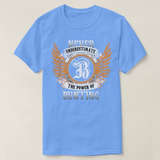 A Camisa De Nome De Bunting Nunca Subestima A Potê (Frente do Design)