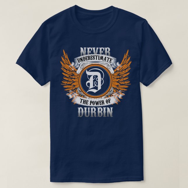 A Camisa De Nome Durbin Nunca Subestima O Poder De (Frente do Design)