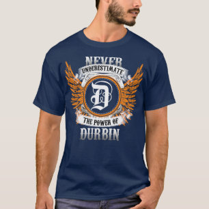 A Camisa De Nome Durbin Nunca Subestima O Poder De