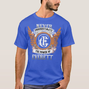 A Camisa De Nome Everett Nunca Subestima A Energia