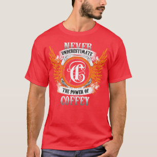 A Camisa Do Nome Coffey Nunca Subestima O Poder Da