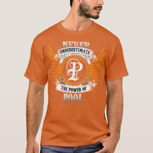 A Camisa Do Nome Da piscina Nunca Subestima A Potê