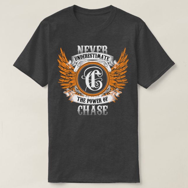 A Camisa Do Nome Do Chase Nunca Subestima O Poder  (Frente do Design)