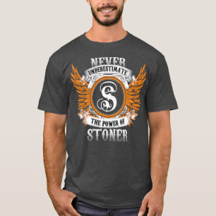 A Camisa Do Nome Do Stoner Nunca Subestima O Poder