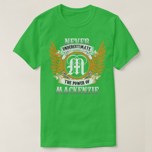 A Camisa Do Nome Mackenzie Nunca Subestima A Potên (Frente do Design)