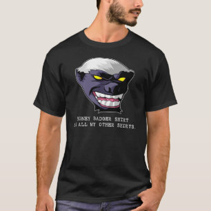 A camisa do texugo de mel comeu todas minhas