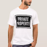A camisa dos homens preto e branco do sinal da<br><div class="desc">A camiseta dos homens preto e branco do sinal da propriedade privada este ícone engraçado da indicação do sinal da propriedade privada é customizável. Verifique por favor para fora minha loja para ver se há artigos similares.</div>
