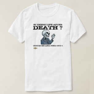 A camisa "HÁ VIDA DEPOIS DA MORTE?"