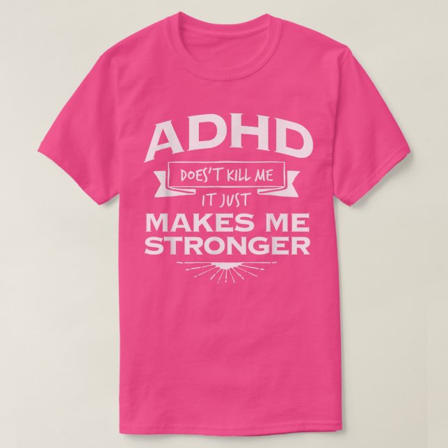 A Camisa Motivada ADHD Torna-me Mais Forte (Frente do Design)