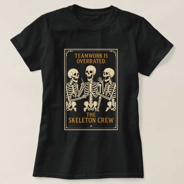 A Camiseta da Tripulação Esqueleto | Local de Trab (Frente do Design)