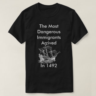 A Camiseta dos Imigrantes Mais Perigosos