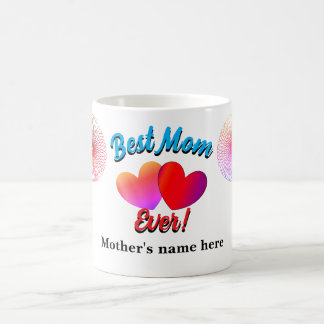 A caneca personalizável "Melhor Mãe Nunca!"