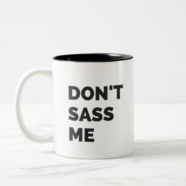 A caneca Sassy | não faz Sass mim caneca de café (Esquerda)