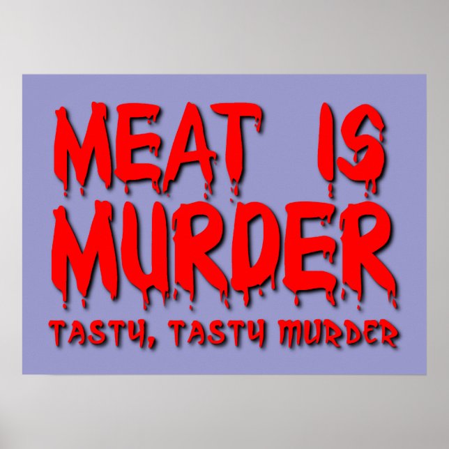 A carne é Assassinato Poster Divertido Humor (Frente)