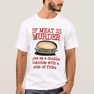 A carne é humor engraçado da camisa do assassinato