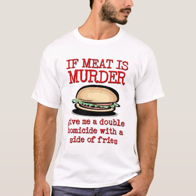 A carne é humor engraçado da camisa do assassinato (Frente)