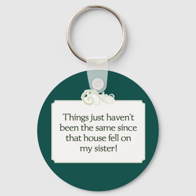 A Casa Caiu na Minha Irmã. chaveiro (Frente)
