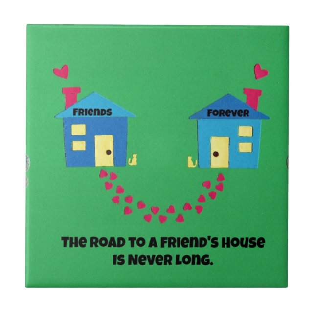 A estrada para uma casa de amigos nunca é longa. (Frente)