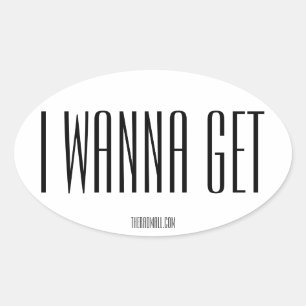 A etiqueta oval da alameda "IWANNAGET" do Rad