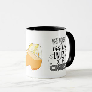 A idade não importa a menos que você for caneca