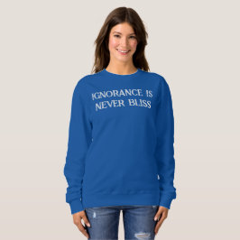 A ignorância nunca é a felicidade da camisa