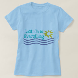 A latitude é tudo camisa da praia