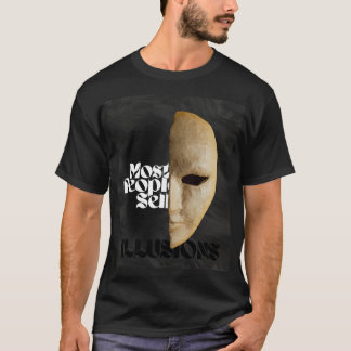 A Maioria das Pessoas Vende Ilusões | Camiseta Mas