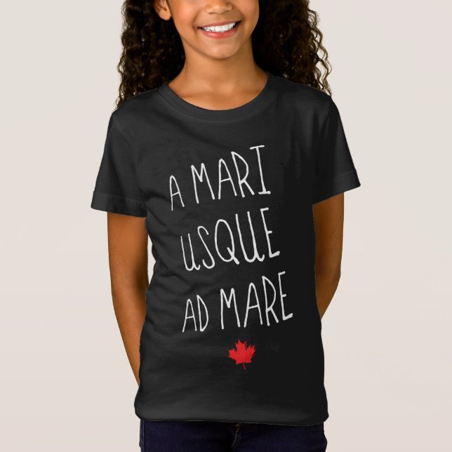A Mari Usque Ad Mare Canadian Motto Camiseta (Frente)