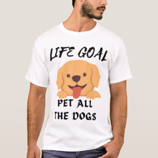 A Meta De Vida Pet Todos Os Cães Camisa