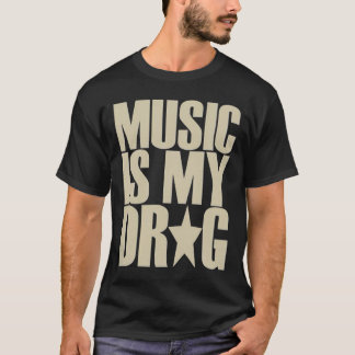 a música é minha camiseta de droga