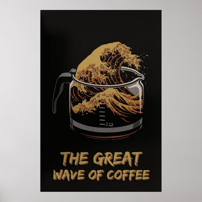 A Onda Excelente De Café Poster (Frente)