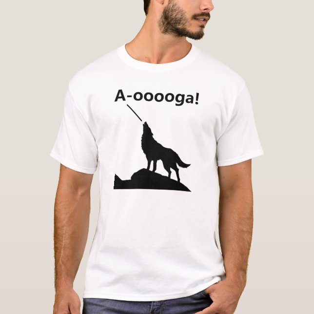 "A-OOOOOOGA!" Camiseta Divertida de Lobo (Frente)