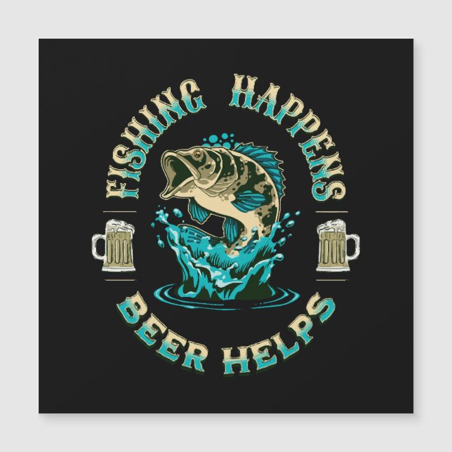 A pesca acontece. A cerveja ajuda! (Frente)