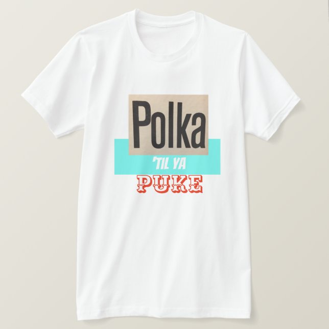 A polca até Ya Puke a camisa (Frente do Design)