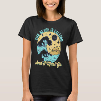 A Praia Está Chamando e Eu Devo Ir Camiseta Divert