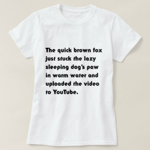 A Raposa Marrom Rápida Acaba de Enfiar... Camiseta