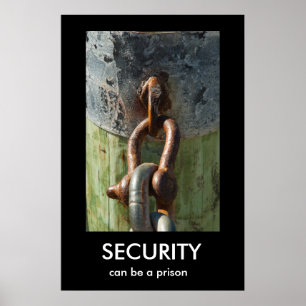 A SEGURANÇA, pode ser um poster de Demotivational