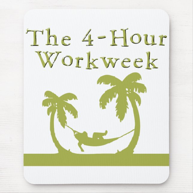 A semana de trabalho de 4 horas Mousepad (Frente)