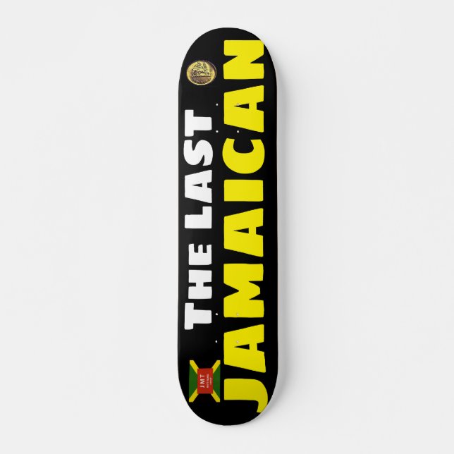 A ÚLTIMA JAMAICAN JMT 7, 3/4", skateboard (Frente)