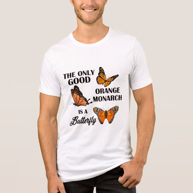 A única boa camiseta laranja do monarca é uma borb (Frente)