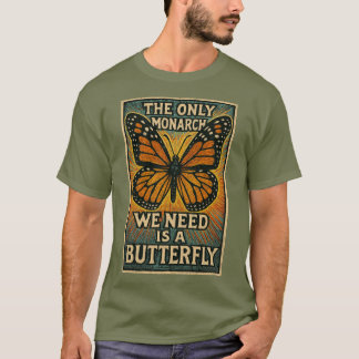A única monarca que precisamos camiseta