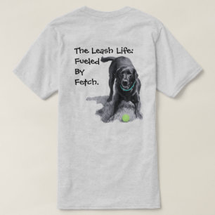 A Vida com Coleira: Alimentada por Fetch. Camiseta