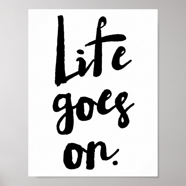 A vida continua | Poster de Tipografia de Pincel (Frente)