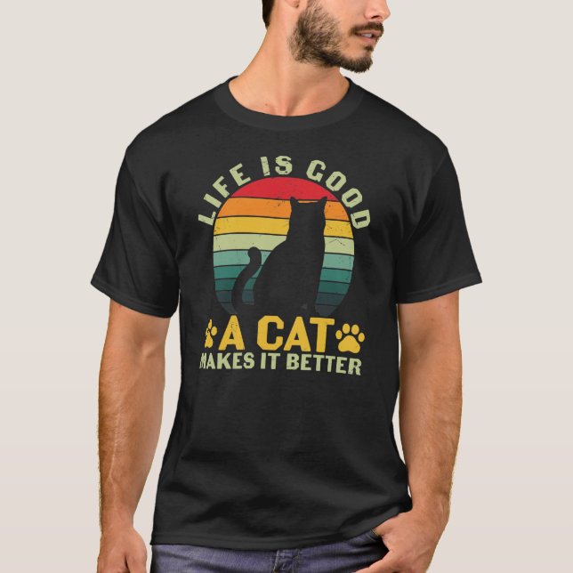 A Vida É Boa, Um Gato A Torna Melhor Camiseta (Frente)