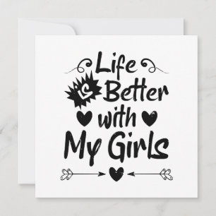 A vida é melhor com as minhas meninas