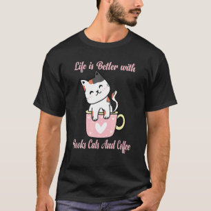 A Vida É Melhor Com Livros Gatos E Café Camiseta D